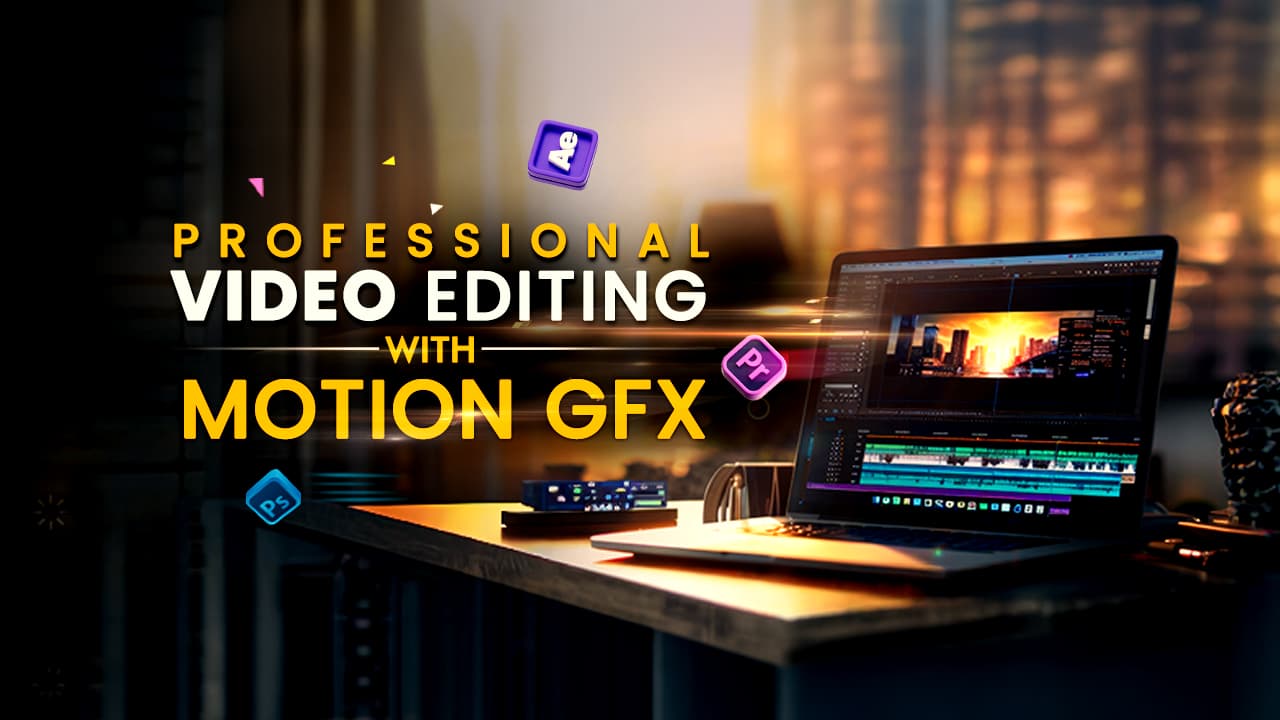 Video Editing & Motion Graphics Course in Shrirampur